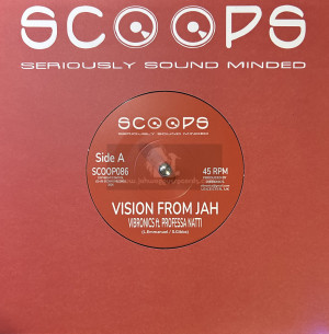 Scoops-7"-Vision From Jah / Vibronics ft. Professa Natti