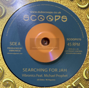Scoops-Gold discs Classics-7"-Searching For Jah / Vibronics Feat. Michael Prophet