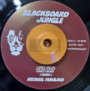 Blackboard Jungle-7"-One Way / Michael Fabulous