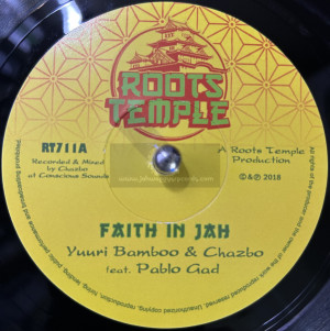 Roots Temple-7"-Faith In Jah / Yuuri Bamboo & Chazbo Feat. Pablo Gad