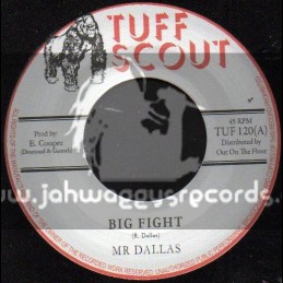 Tuff Scout-7"-Big Fight / Mr Dallas