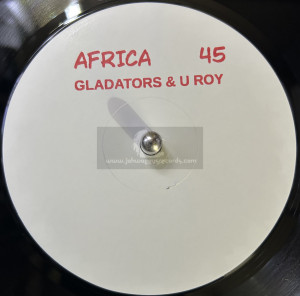 45 33-10"- Africa / Gladiators & U Roy + No More War / Wailers