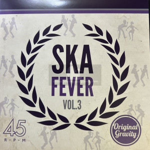 Original Gravity-7"-Ska Fever Vol 3 / Various
