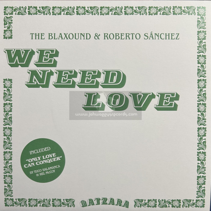 Gatzara Records-7"-We Need Love + Only Love Can Conquer / The Blaxound & Roberto Sanchez