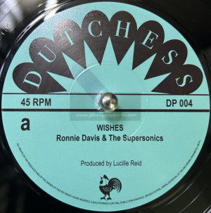 Dutchess-7"-Wishes / Ronnie Davis + Black River / Peckings Allstars & The Supersonics