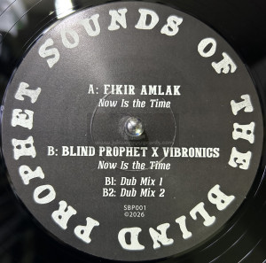 Blind Prophet-12"-Now Is The Time / Fikir Amlak, Blind Prophet And Vibronics