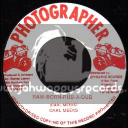 Photographer-7"-Raw Born Rub A Dub / Carl Meeks