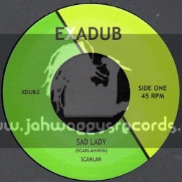Exadub-7"-Sad Lady / Scanlan