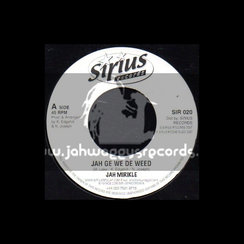Sirus Records-7"-Jah Ge We De Weed / Jah Mirikle
