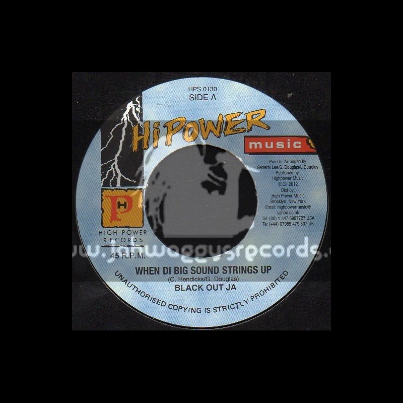 Hi Power Music-7"-When Di Big Sound Strings Up / Black Out Ja