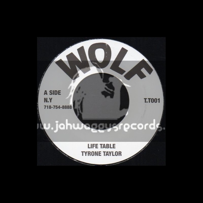 Wolf-7"-Life Table / Tyrone Taylor