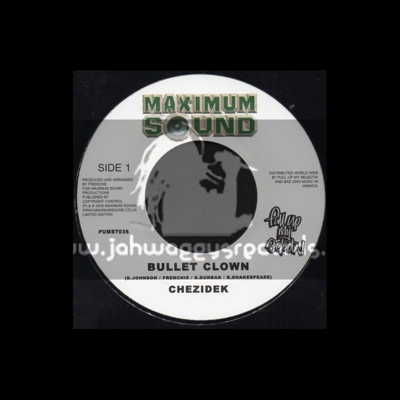 Maximum Sound-7"-Bullet Clown / Chezidek
