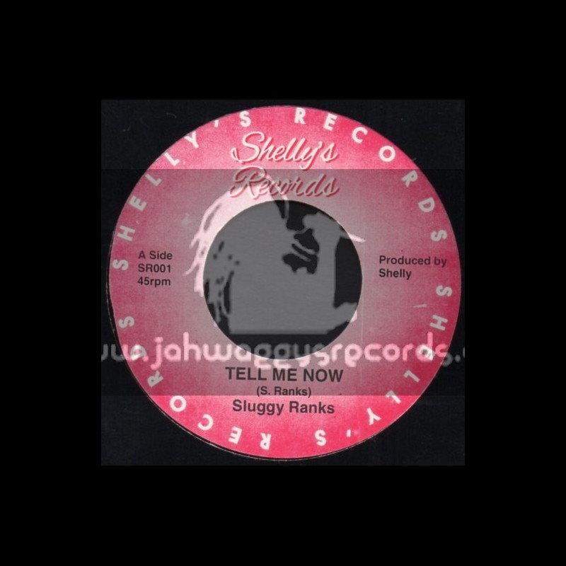 Shellys Records-7"-Tell Me Know / Sluggy Ranks
