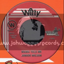 Witty-7"-Mama Told Me / Junor Wilson