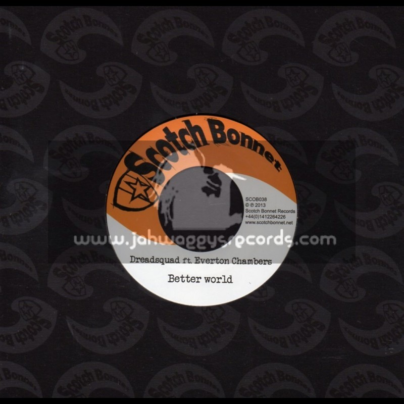 Scotch Bonnet-7"-Better World / Dreadsquad Feat.Everton Chambers