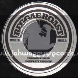 Reggae Roast-7"-Dubplate Fashion / Tradesman & Parly B