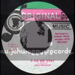 Original Music-7"-A So We Stay / Jah Woosh