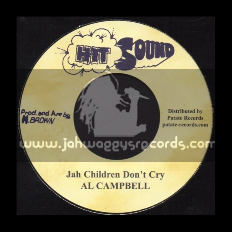 Hit Sound-7"-Jah Children Dont Cry Al Campbell