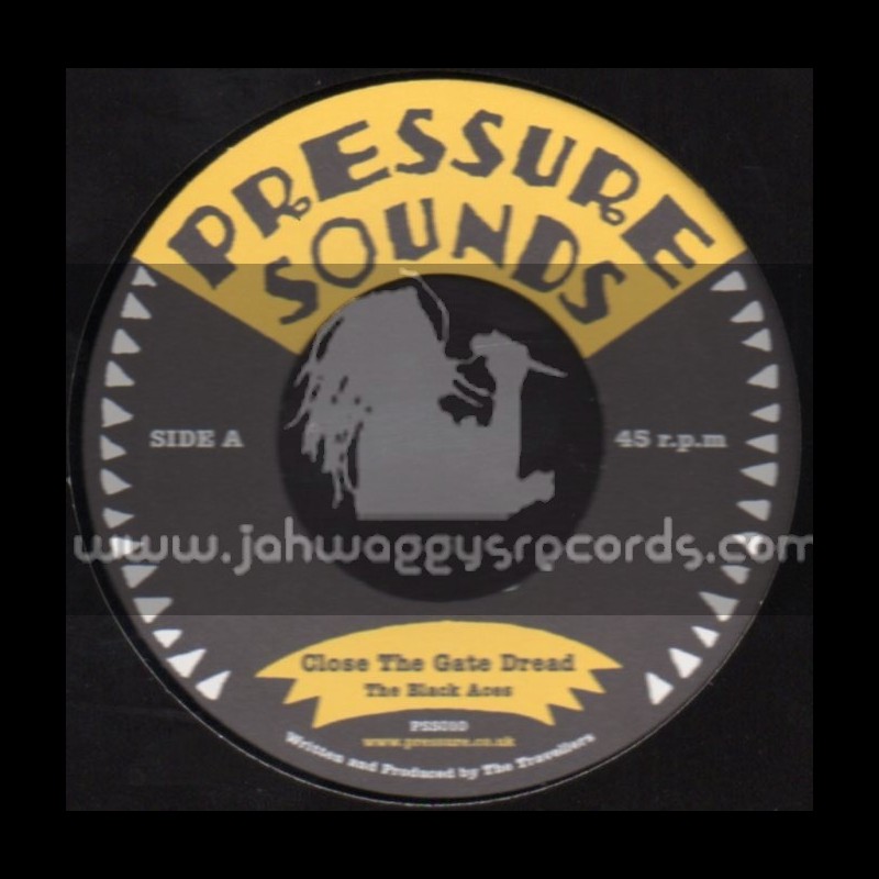 Pressure Sounds-7"-Close The Gate Dread / The Black Aces