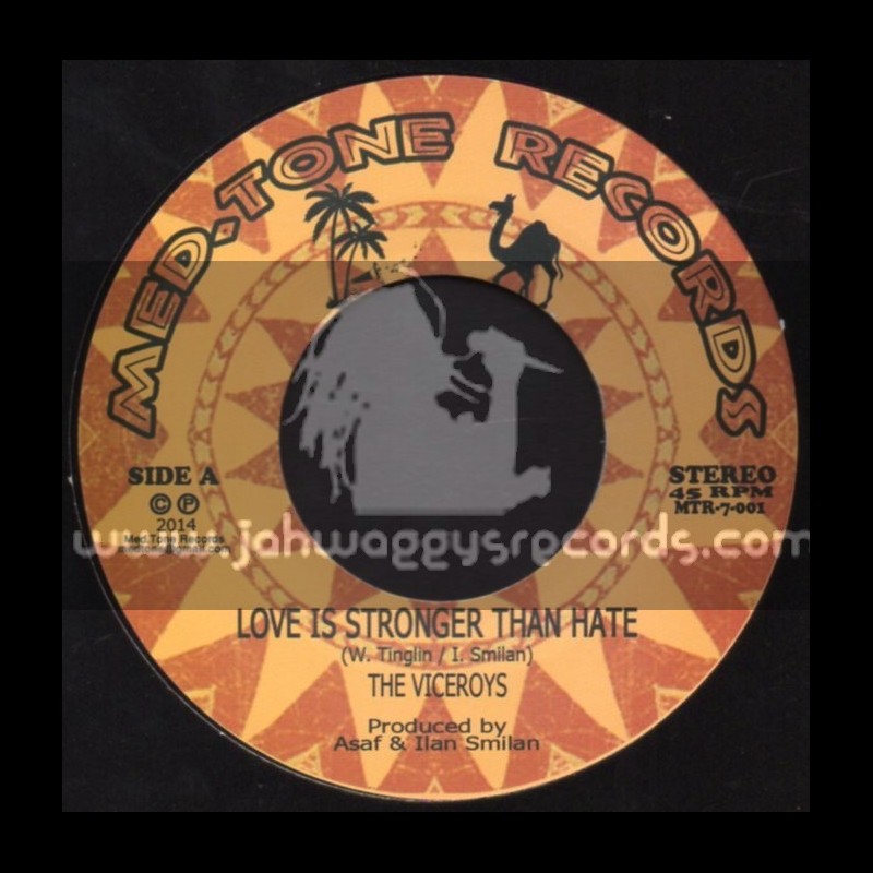 Med Tone Records-7"-Love Is Stronger Than Hate / The Viceroys