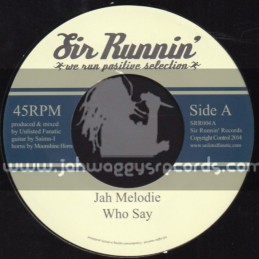 Sir Runnin-7"-Who Say / Jah Melodie