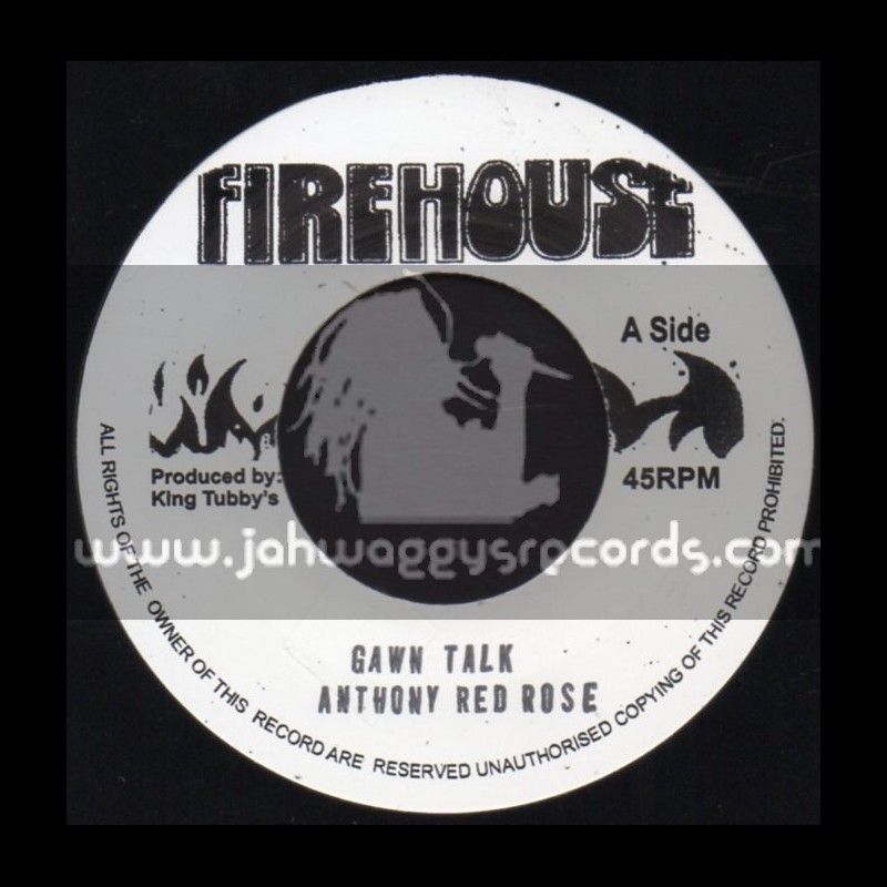 Firehouse-7"-Gawn Talk / Anthony Red Rose