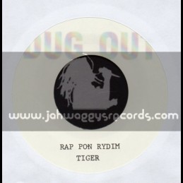 Dug Out-7"-Rap Pon Rydim / Tiger
