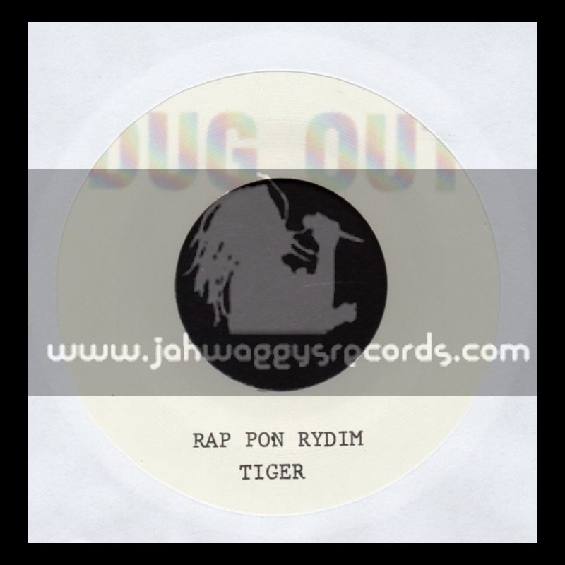 Dug Out-7"-Rap Pon Rydim / Tiger