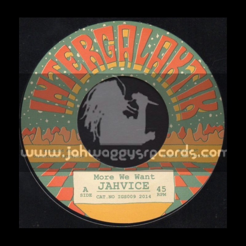Intergalaktik Sound Records-7"-More We Want / Jahvice