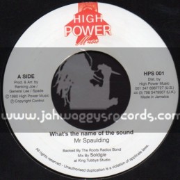 High Power Music-7"-Whats The Name Of The Sound / Mr Spaulding
