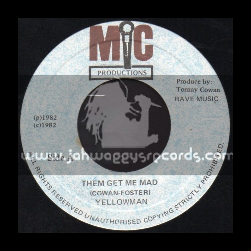 Mic Productions-7"-Them Get Me Mad / YellowMan