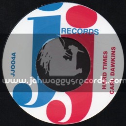 JJ Records-7"-Hard Times / Carl Dawkins
