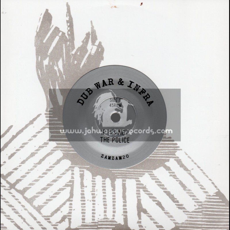 Zam Zam-7"-If Its Not The Police / Dub War & Infra