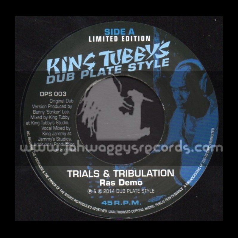 Dub Plate Style-7"-Trials & Tribulations / Ras Demo (King Tubbys)