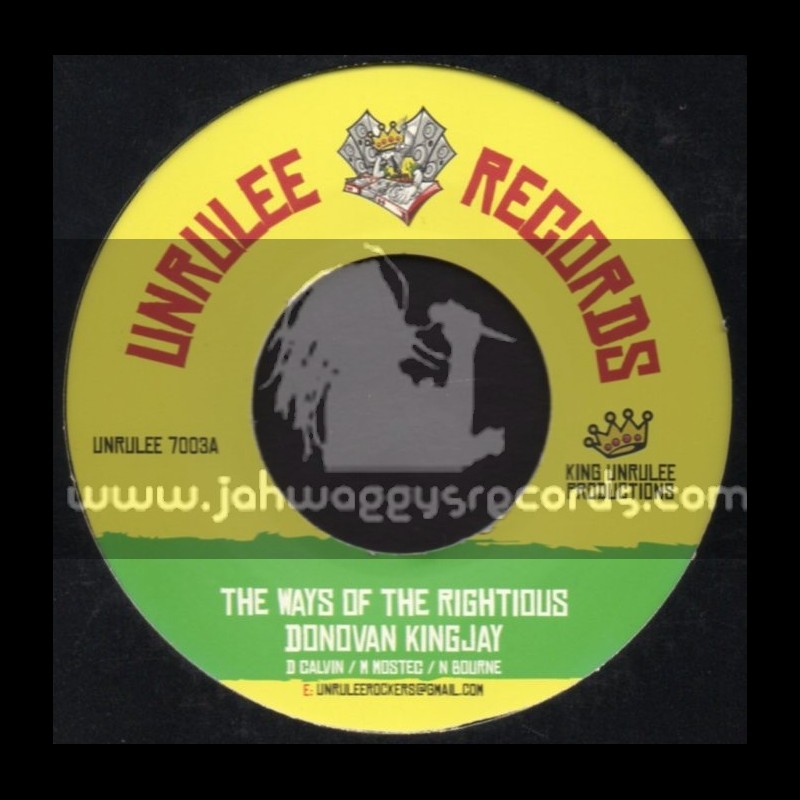 Unrulee Records-7"-The Ways Of The Righteous / Donovan Kingjay