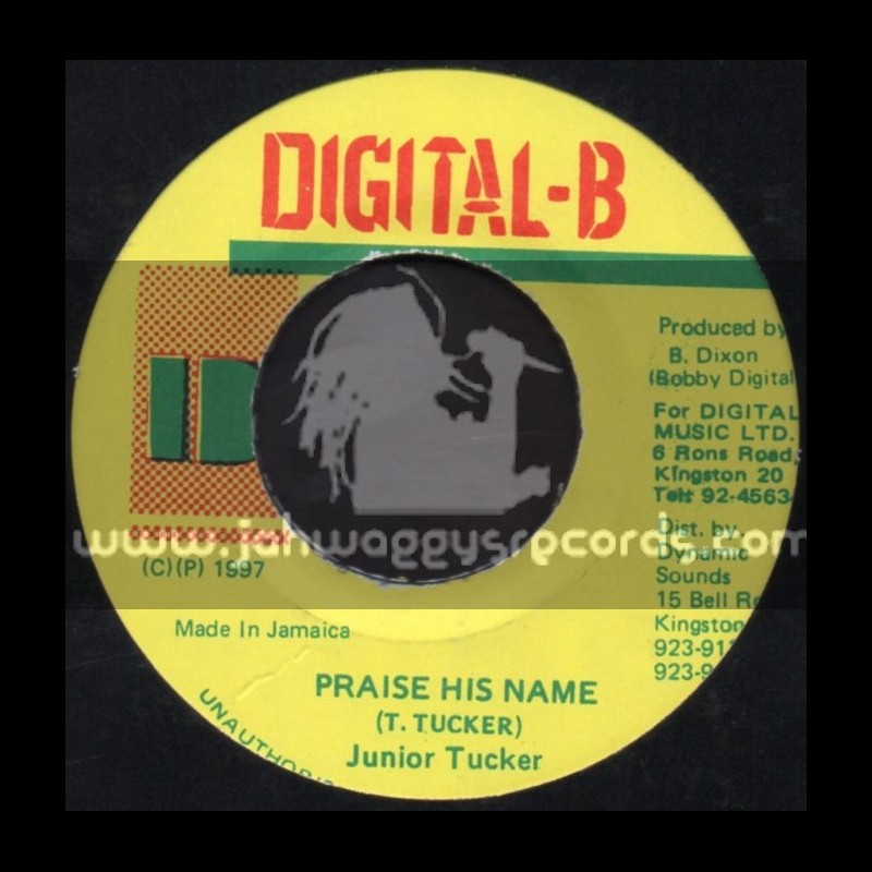 Digital B-7"-Praise His Name / Junior Tucker