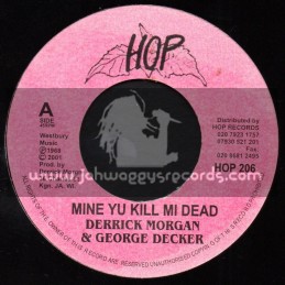 Hop Records-7"-Mine Yu Kill Mi Dead / Derrick & George Decker + Keep A Cool Head / Derrick & Desmond Decker