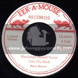 Eek A Mouse Records-7"-Blackman Should Never Turn His Back / Barry Brown