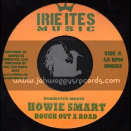 Irie Ites Music-7"-Rough Out A Road / Dubmatix Meets Howie Smart