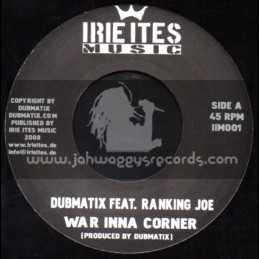 Irie Ites Music-7"-War Inna Corner / Dubmatix Feat. Ranking Joe