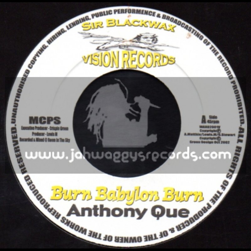 Sir Blackwax Vision Records-7"-Burn Babylon Burn / Anthony Que