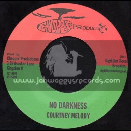 Chopper Productions-7"-No Darkness / Courtney Melody