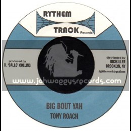 Rythem Track Records-7"-Big Bout Yah / Tony Roach