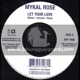 Blood & Fire-7"-Let Your Love / Mykal Rose + Jig Jig Jig / Early One