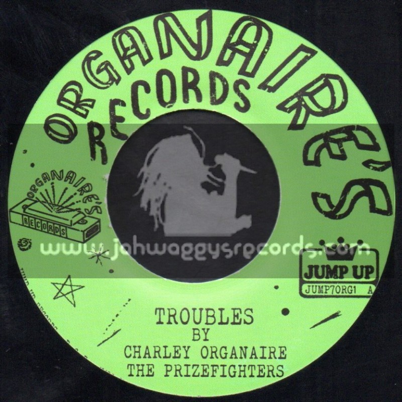 Organaires Records-7"-Troubles  / Charley & The Prizefighters + Elusive Baby / Charley & Whutney The Prizefighters