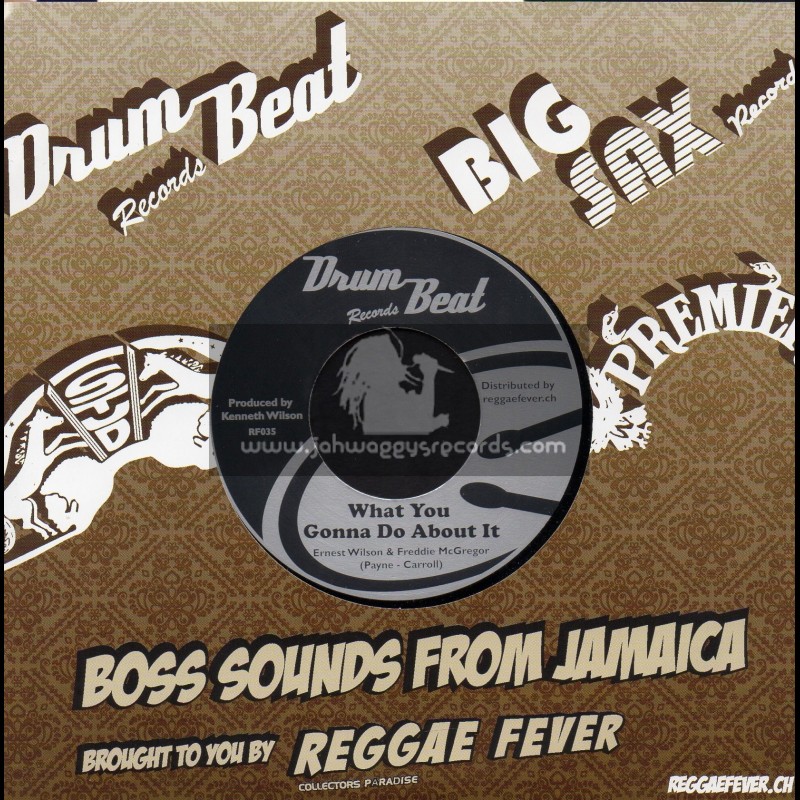 Drum Beat-7"-What You Gonna Do About It / Ernest Wilson & Freddie McGreggor + Death In The Areana / Hippy Boys