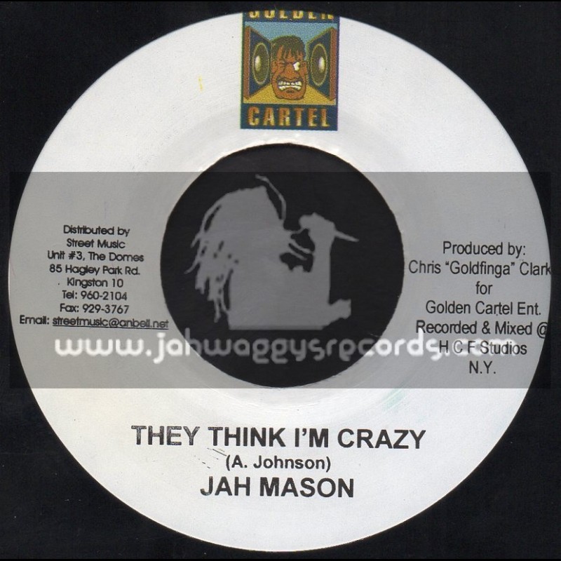 Golden Cartel-7"-They Think Im Crazy / Jah Mason