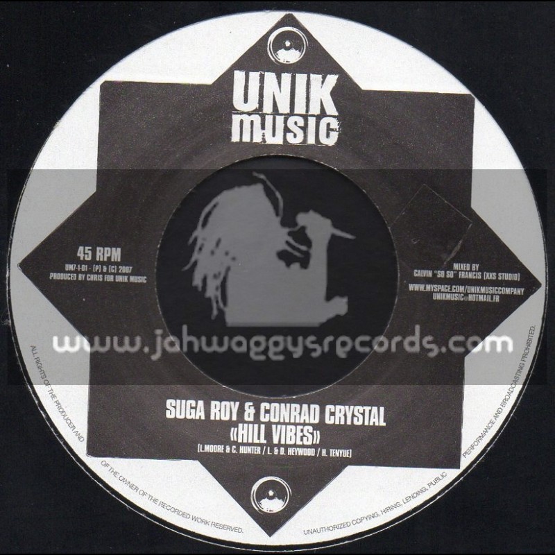 UNIK Music-7"-Hill Vibes / Suga Roy & Conrad Crystal