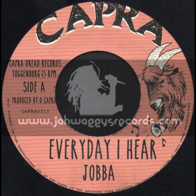 Capra-7"-Everyday I Hear / Jobba + Poor Mans Land / Capra Dread