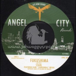 Angel City Records-7"-Fukushima / Stahl Feat Karl Cannonball Bryan + Pearl / Stahl